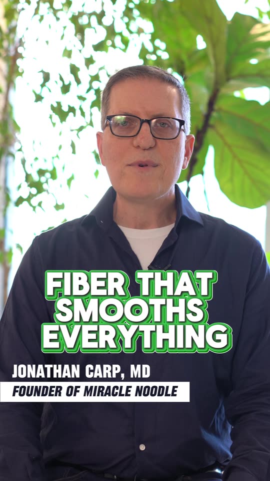 Jonathan Carp, MD on fiber that smooths everything